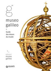 Museo Galileo. Guide des trésors du musée - Librerie.coop