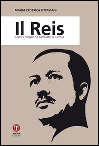 Il reis. Come Erdogan ha cambiato la Turchia - Librerie.coop