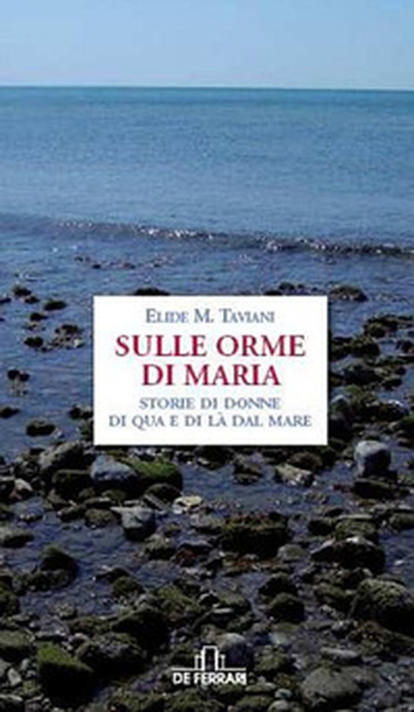 Sulle orme di Maria - Librerie.coop Sulle orme di Maria - Librerie.coop