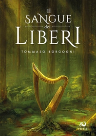 Il sangue dei Liberi - Librerie.coop