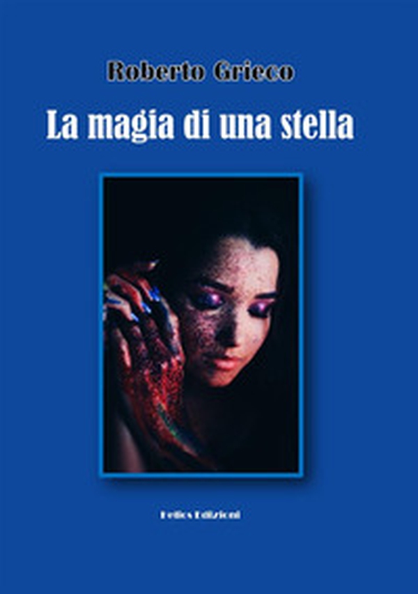 La magia di una stella - Librerie.coop La magia di una stella - Librerie.coop