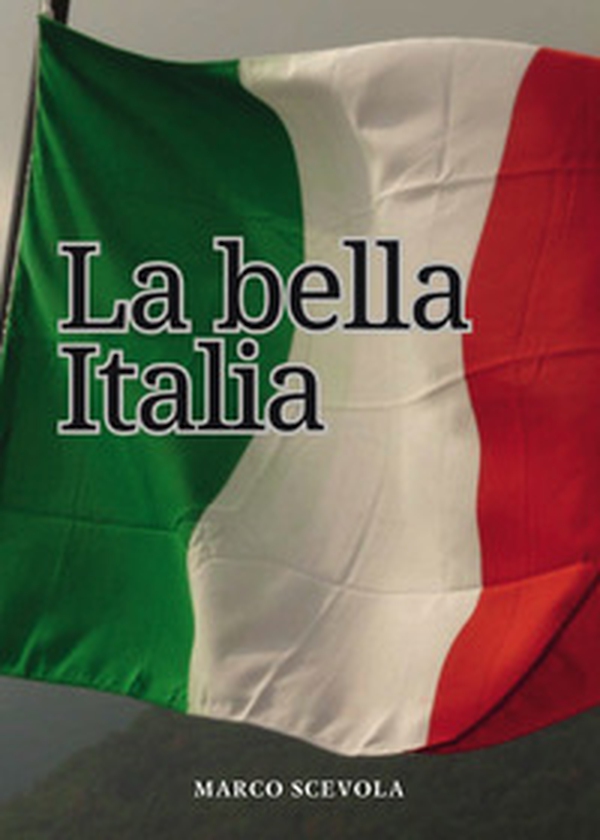 La bella Italia - Librerie.coop La bella Italia - Librerie.coop
