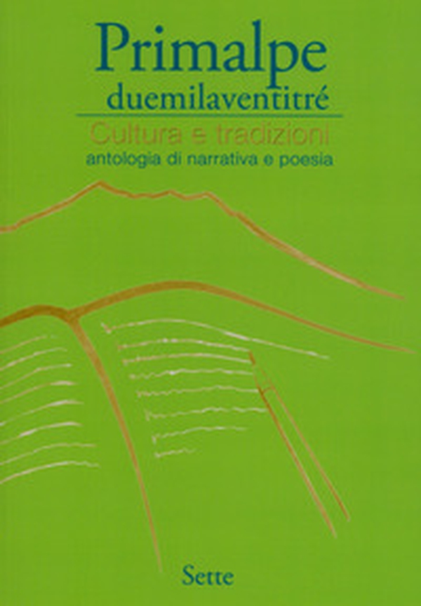 Primalpe duemilaventitrè. Cultura e tradizioni - Librerie.coop Primalpe duemilaventitrè. Cultura e tradizioni - Librerie.coop