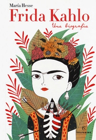 Frida Kahlo. Una biografia - Librerie.coop
