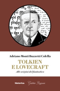 Tolkien e Lovecraft. Alle origini del fantastico - Librerie.coop
