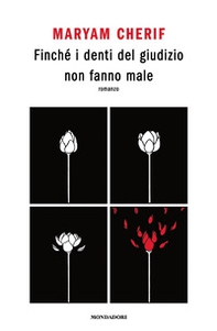 Finché i denti del giudizio non fanno male - Librerie.coop