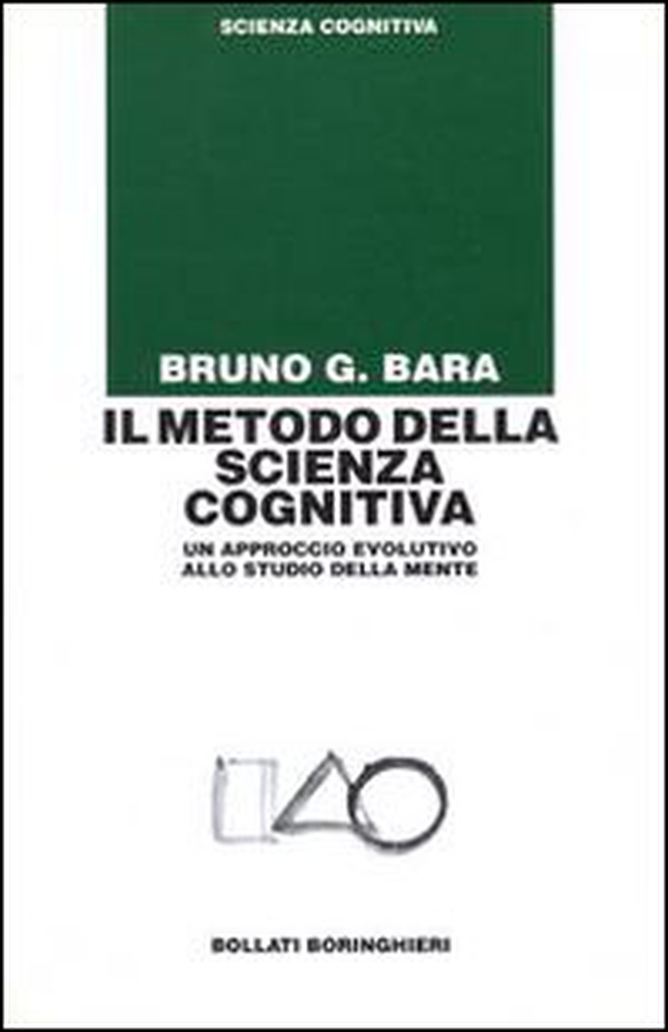 Il metodo della scienza cognitiva. Un approccio evolutivo allo studio della mente - Librerie.coop Il metodo della scienza cognitiva. Un approccio evolutivo allo studio della mente - Librerie.coop