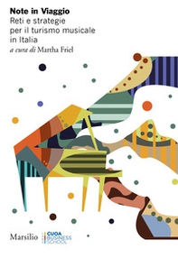 Note in viaggio. Reti e strategie per il turismo musicale in Italia - Librerie.coop