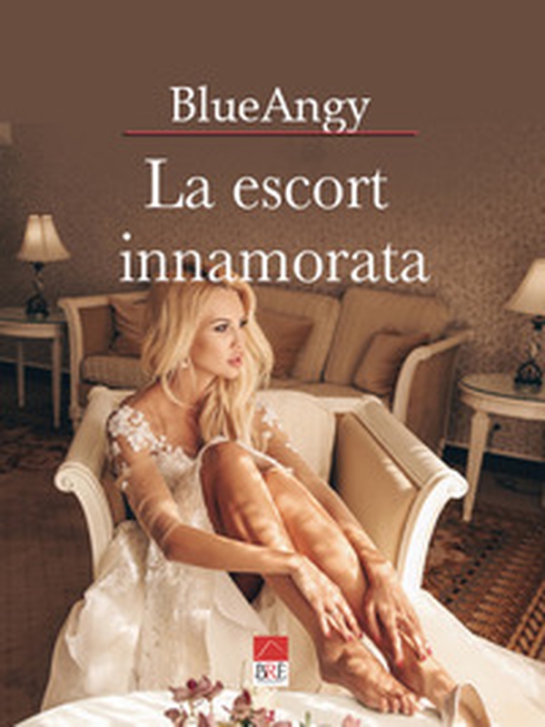La escort innamorata - Librerie.coop La escort innamorata - Librerie.coop
