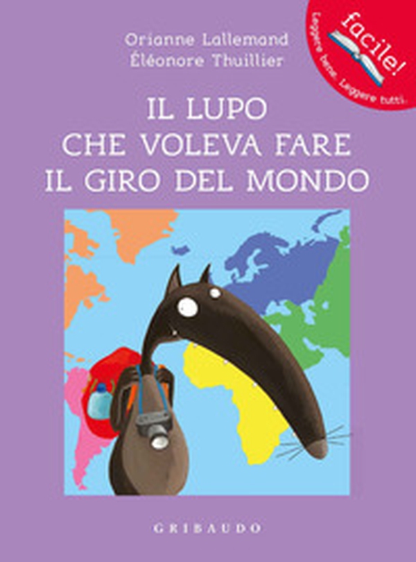 Il lupo che voleva fare il giro del mondo. Amico lupo - Librerie.coop Il lupo che voleva fare il giro del mondo. Amico lupo - Librerie.coop