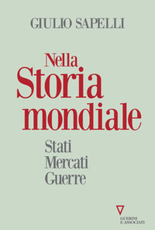 Nella storia mondiale. Stati mercati guerre - Librerie.coop Nella storia mondiale. Stati mercati guerre - Librerie.coop