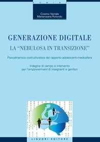Generazione digitale. La “nebulosa in transizione“ - Librerie.coop Generazione digitale. La “nebulosa in transizione“ - Librerie.coop