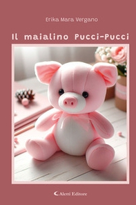 Il maialino Pucci-Pucci - Librerie.coop Il maialino Pucci-Pucci - Librerie.coop