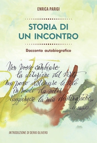 Storia di un incontro. Racconto autobiografico - Librerie.coop