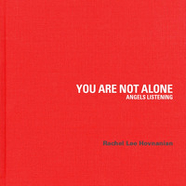 Rachel Lee Hovnanian. You are not alone. Angels listening - Librerie.coop Rachel Lee Hovnanian. You are not alone. Angels listening - Librerie.coop