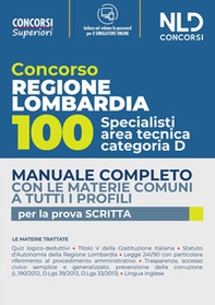 Concorso per 100 posti specialisti area tecnica Cat. D Regione Lombardia. Manuale completo con le materie comuni a tutti i profili - Librerie.coop