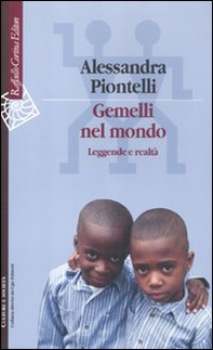 Gemelli nel mondo. Leggende e realtà - Librerie.coop