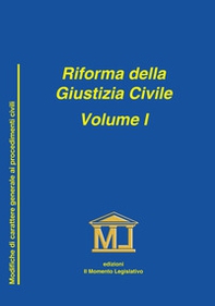 Riforma della giustizia civile - Vol. 1 - Librerie.coop