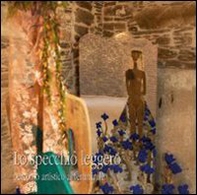Lo specchio leggero. Percorso artistico al femminile - Librerie.coop