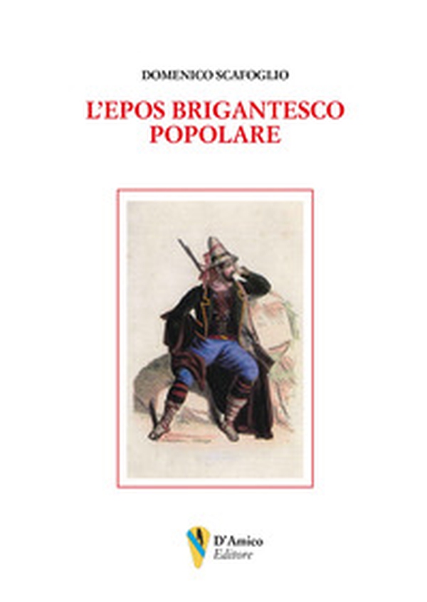 L'epos brigantesco popolare - Librerie.coop L'epos brigantesco popolare - Librerie.coop