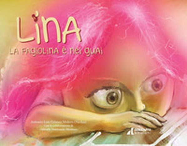 Lina la fagiolina è nei guai - Librerie.coop