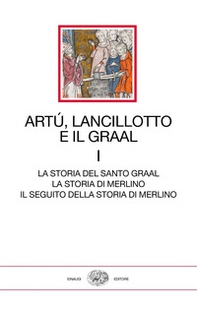 Artù, Lancillotto e il Graal - Vol. 1 - Librerie.coop