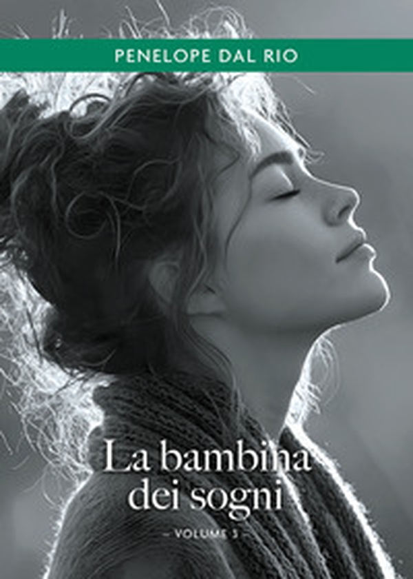 La bambina dei sogni - Vol. 3 - Librerie.coop