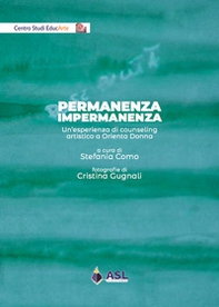Permanenza impermanenza. Un'esperienza di counseling artistico a Orienta Donna - Librerie.coop