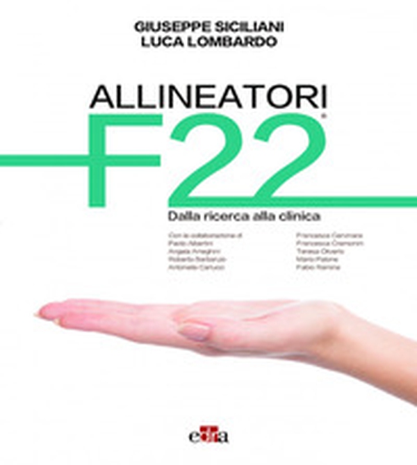 Allineatori F22. Dalla ricerca alla clinica - Librerie.coop Allineatori F22. Dalla ricerca alla clinica - Librerie.coop