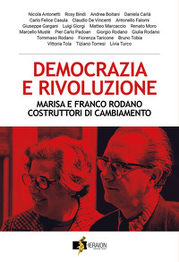 Democrazia e rivoluzione. Marisa e Franco Rodano costruttori di cambiamento - Librerie.coop