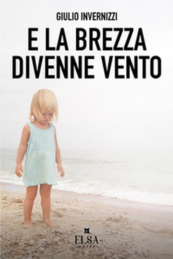 E la brezza divenne vento - Librerie.coop E la brezza divenne vento - Librerie.coop