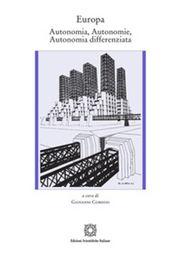 Europa. Autonomia, autonomie, autonomia differenziata - Librerie.coop
