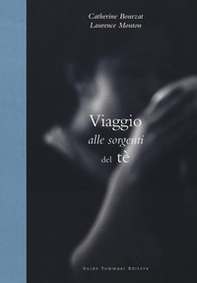 Viaggio alle sorgenti del tè - Librerie.coop