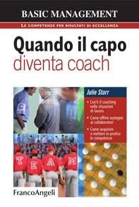 Quando il capo diventa coach. Cos'è il coaching nelle situazioni di lavoro. Come offrire sostegno ai collaboratori. Come acquisi - Librerie.coop Quando il capo diventa coach. Cos'è il coaching nelle situazioni di lavoro. Come offrire sostegno ai collaboratori. Come acquisi - Librerie.coop
