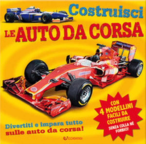 Costruisci le auto da corsa - Librerie.coop Costruisci le auto da corsa - Librerie.coop