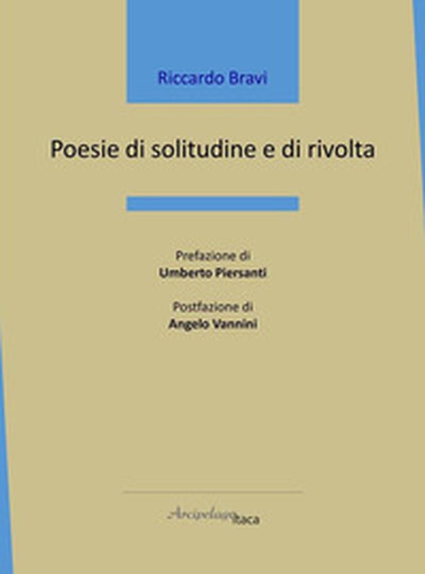 Poesie di solitudine e di rivolta - Librerie.coop Poesie di solitudine e di rivolta - Librerie.coop