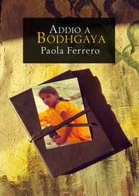 Addio a Bodhgaya - Librerie.coop