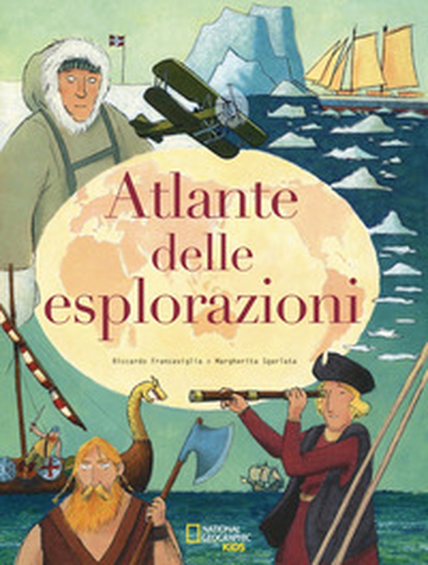 Atlante delle esplorazioni - Librerie.coop Atlante delle esplorazioni - Librerie.coop