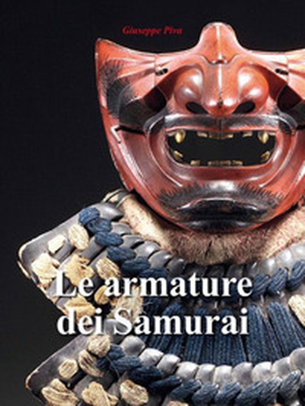 Le armature dei samurai - Librerie.coop Le armature dei samurai - Librerie.coop
