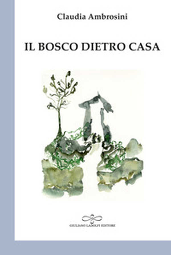 Il bosco dietro casa - Librerie.coop