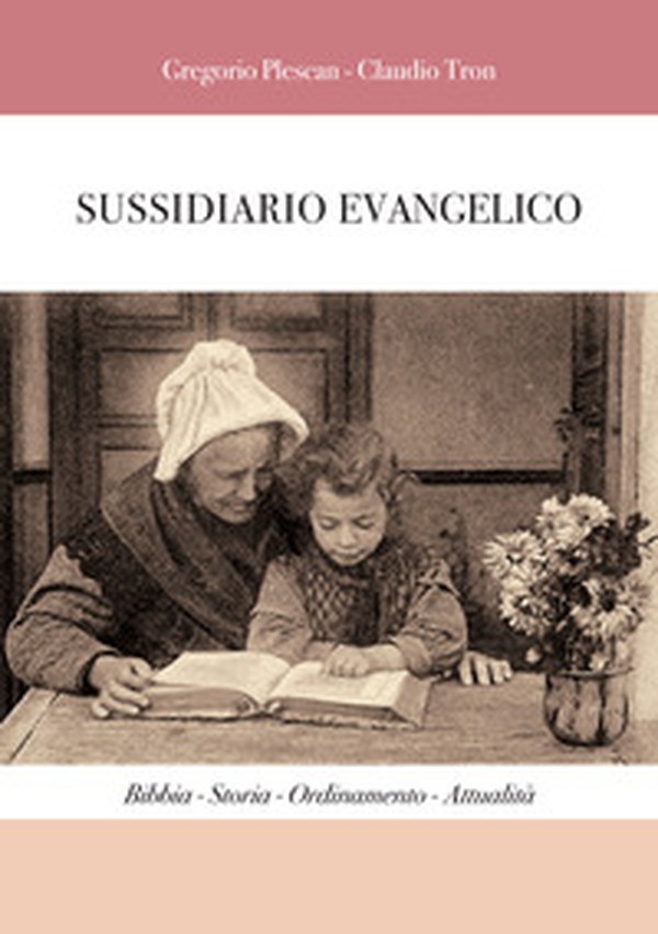 Sussidiario evangelico. Bibbia, storia, ordinamento, attualità - Librerie.coop Sussidiario evangelico. Bibbia, storia, ordinamento, attualità - Librerie.coop