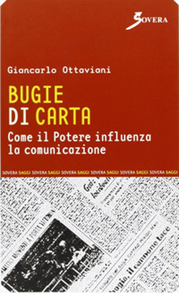 Bugie di carta. Come il potere influenza la comunicazione - Librerie.coop Bugie di carta. Come il potere influenza la comunicazione - Librerie.coop