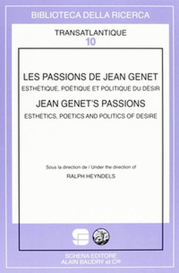 Les passions de Jean Genet. Esthétique, poétique et politique du désir - Librerie.coop Les passions de Jean Genet. Esthétique, poétique et politique du désir - Librerie.coop