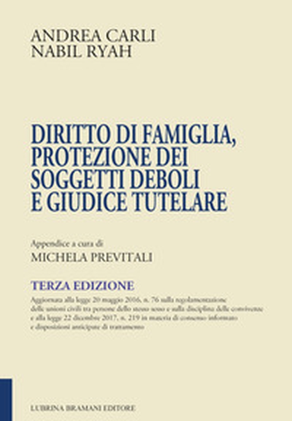 Diritto di famiglia, protezione dei soggetti deboli e giudice tutelare - Librerie.coop Diritto di famiglia, protezione dei soggetti deboli e giudice tutelare - Librerie.coop