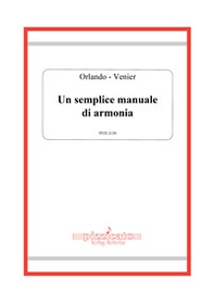 Un semplice manuale di armonia - Librerie.coop Un semplice manuale di armonia - Librerie.coop