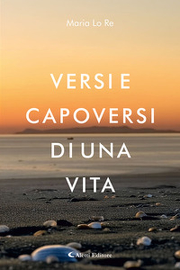 Versi e capoversi di una vita - Librerie.coop Versi e capoversi di una vita - Librerie.coop