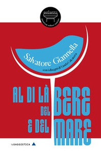 Al di là del bere e del mare - Librerie.coop
