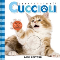 Cuccioli. CarezzAnimali tocca e ascolta - Librerie.coop