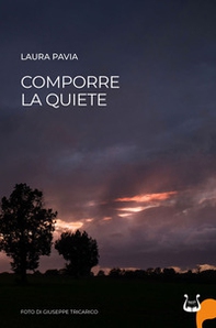 Comporre la quiete - Librerie.coop Comporre la quiete - Librerie.coop