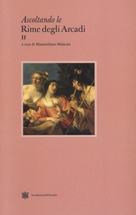 Ascoltando le rime degli arcadi - Vol. 2 - Librerie.coop